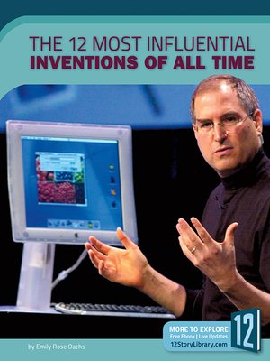 cover image of The 12 Most Influential Inventions of All Time